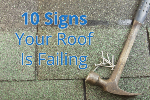 Do I Need a Roof Replacement? 10 Failing Roof Signs Homeowners Need to Know